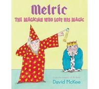 Melric the Magician Who Lost His Magic