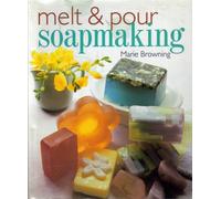 Melt And Pour Soapmaking