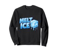 Melt Ice Climate Change Global Warming Slogan Sweatshirt