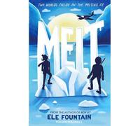 Melt: 'Marvellously compulsive' Michael Morpurgo: A Breathless Adventure Story of Courage and Survival in a Warming Climate