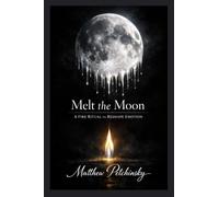 Melt the Moon: A Fire Ritual to Reshape Emotion