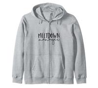 Meltdown Manager Mom Funny Saying Zip Hoodie