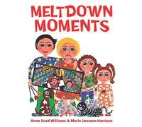 Meltdown Moments: Helping families to have conversations about mental health, their feelings and experiences.
