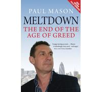 Meltdown : The End of the Age of Greed