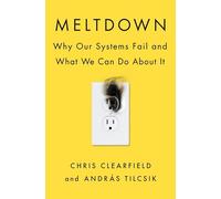 Meltdown: Why Our Systems Fail and What We Can Do