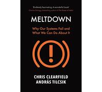 Meltdown: Why Our Systems Fail and What We Can Do About It