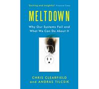 Meltdown: Why Our Systems Fail and What We Can Do About It