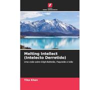 Melting Intellect (Intelecto Derretido): Uma visão sobre Gilgit-Baltistão, Paquistão e Islão