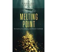 Melting Point: The Moonlight Society (The Moonlight Society Series)