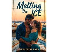 Melting The Ice: A Steamy Small-Town Love Story 18+