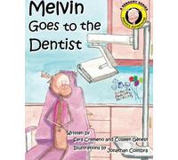Melvin Goes to the Dentist: Volume 3 (Melvin's Adventures)