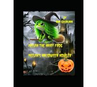 Melvin The Hairy Frog: Melvin's Halloween Howler