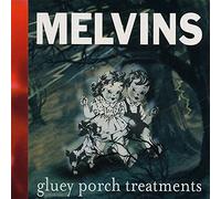 Melvins - Gluey Porch Treatments and Unreleased Demos