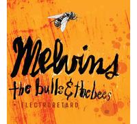 Melvins - The Bulls & The Bees/Electroretard