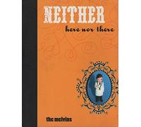 Melvins, the - Neither Here Nor There