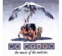Melvins - We Reach: The Music Of The Melvins