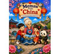 Memaw Visits China: A Cozy Around-the-World Coloring Storybook