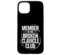 Member Of The Broken Clavicle Club Collarbone Injury - Case for iPhone 15 Plus