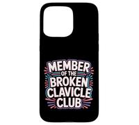 Member Of The Broken Clavicle Club Collarbone Injury - Case for iPhone 15 Pro Max