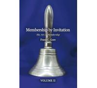 Membership by Invitation: The Art of Membership