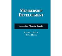 Membership Development (Nonprofit Management): An Action Plan for Results