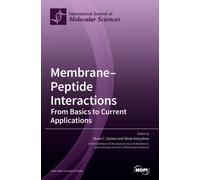 Membrane-Peptide Interactions : From Basics to Current Applications