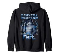 Meme If They Talk Behind Your Back Fart Funny Oddly Specific Zip Hoodie