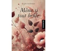 Même si tout brule: Une new romance intense et envoûtante.