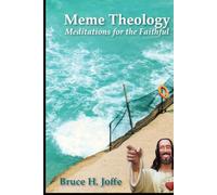 Meme Theology: Meditations for the Faithful