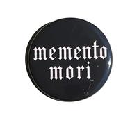 Memento Mori Button 2.25" Pinback Pin Latin Phrase Meaning Remember That You Must Die
