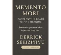 MEMENTO MORI: Confronting Death to Find Meaning (3)