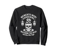 Memento Mori Gardening Watering Dead Plants! Goth Gardener Sweatshirt