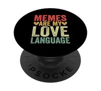 Memes Are My Love Language PopSockets Adhesive PopGrip