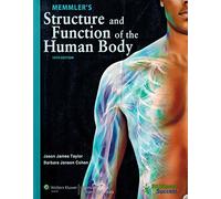 Memmler's Structure and Function of the Human Body