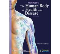 Memmler's the Human Body in Health and Disease
