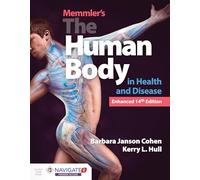 Memmler's The Human Body In Health And Disease, Enhanced Edition: (14th Revised edition)
