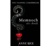 Memnoch The Devil : The Vampire Chronicles 5