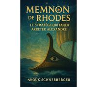 Memnon de Rhodes: Le stratège qui faillit arrêter Alexandre