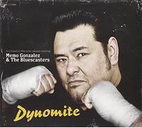 Memo Gonzalez and the Bluescasters - Dynomite!