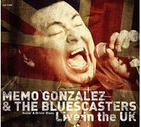Memo Gonzalez & The Bluescasters - Live In The U.K.