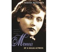 Memoir of a Gulag Actress (NIU Series in Slavic, East European, and Eurasian Studies)