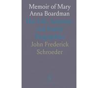 Memoir of Mary Anna Boardman: Her Life, Ancestry, and Family Biographies