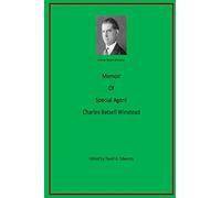 Memoir Of Special Agent Charles Batsell Winstead