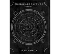 Memoir; Recapture : Volume I: I've got a lot of great memories