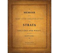 Memoir to the Map & Delineation of the Strata of England & Wales by William Smith