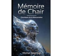 Mémoire de Chair: Chroniques de la Réincorporation (Regards Manuscrits)