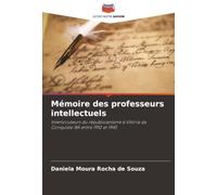 Mémoire des professeurs intellectuels: Interlocuteurs du républicanisme à Vitória da Conquista-BA entre 1910 et 1945