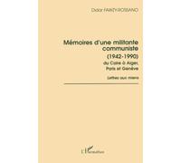 Mémoire d'une militante communiste (1942-1990) du Caire à Alger, Paris et Genève: Lettres aux miens