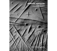 Mémoire rupestre - Les roches gravées du massif de Fontainebleau