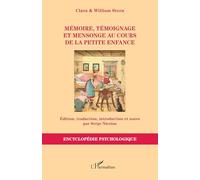 Mémoire, témoignage et mensonge au cours de la petite enfance (Encyclopédie Psychologique)
